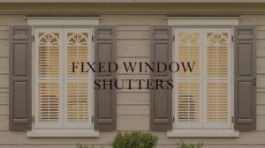 fixed window shutters